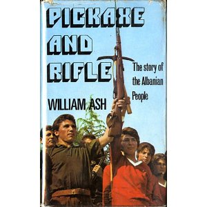 Pickaxe and Rifle: The Story of the Albanian People